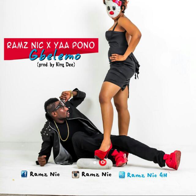 Ramz Nic ft Yaa Pono – Gbelemo (Prod by Kin Dee)