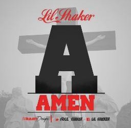 Lil Shaker – Amen