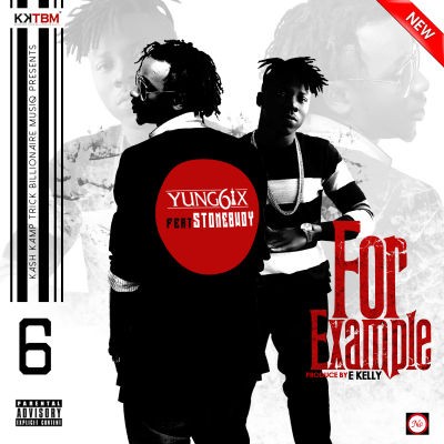 Yung6Ix – For Example Ft. Stonebwoy (Prod. By E-Kelly)