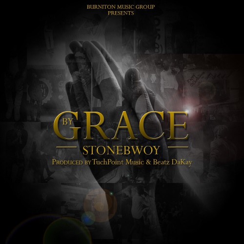 Stonebwoy By Grace Prod By Touch Point Beatz Dakay Www