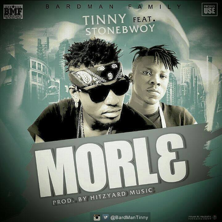 Tinny – Morl Ft Stonebwoy Prod By Hitz Yard Music