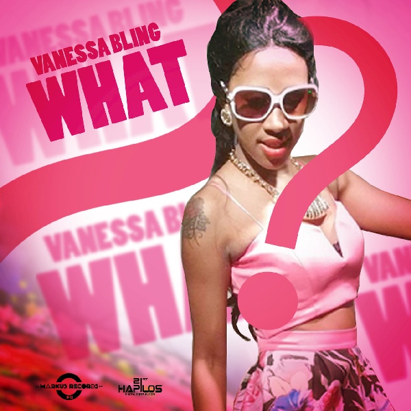 Vanessa Bling – What (Explicit)