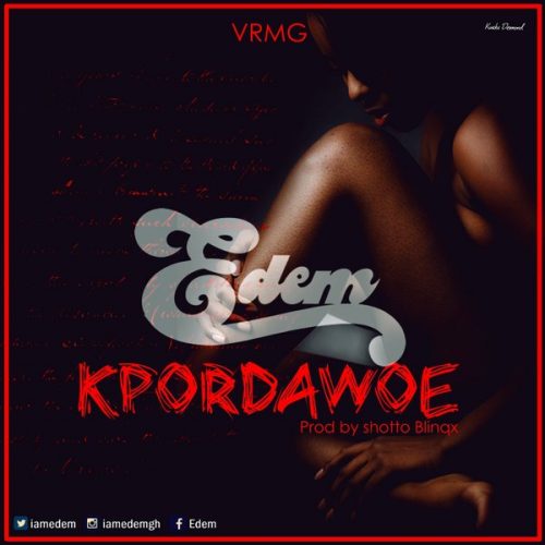 Edem Kpordawoe Prod By Shotto Blinqx
