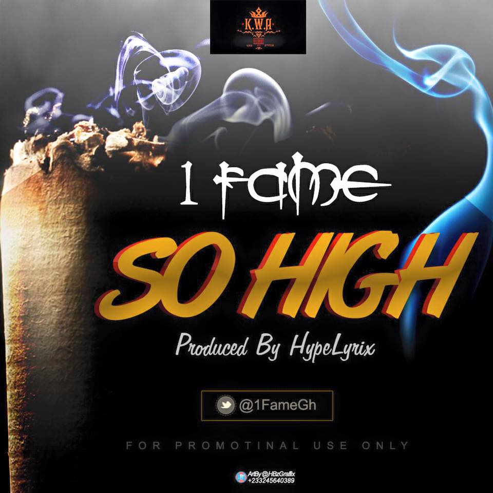 1Fame – So High (Prod By Hypelyrix)