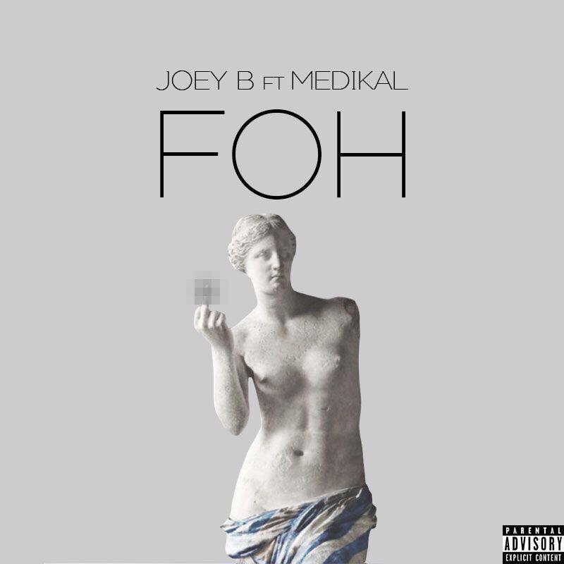 Joey B Foh Ft Medikal Prod By N O V A