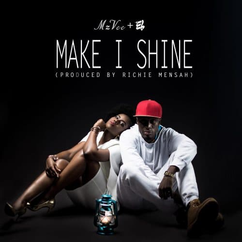 Mzvee – Make I Shine Ft E