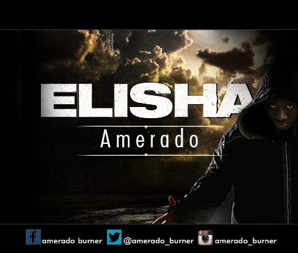 Amerado – Elisha (Prod.by @AzeeBurner)