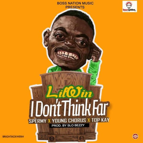 Kwadwo Nkansah Liwin – I Dont Think Far (ft. Top Kay,Young Chorus,Sprmy ) (Prod By Slo Bezzy)