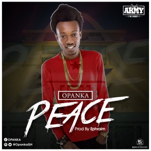Opanka Peace Prod By @Ephraimmusiq