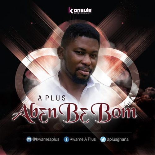 A-Plus – Aben Be Bom (Prod by Appietus)