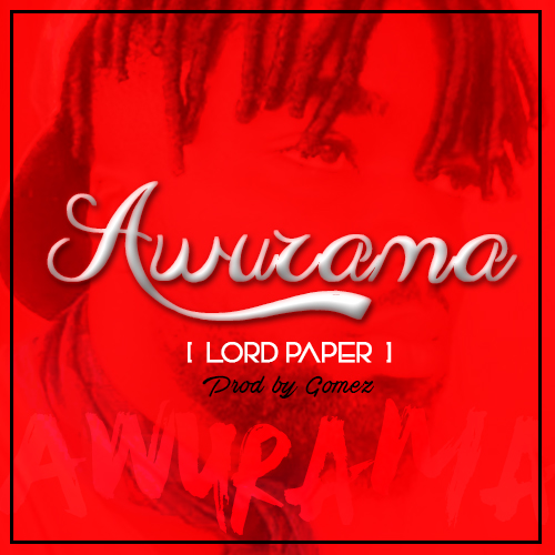Lord Paper Awurama Prod