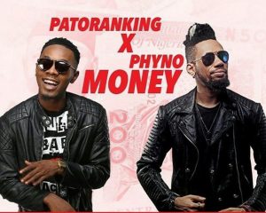 Patoranking-Ft-Phyno-Money