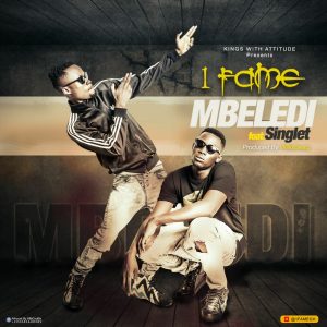 1Fame-Mbelede-Ft-Singletprod-By-Willisbeatz