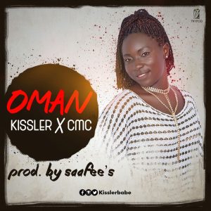 Kissler-Ft-Cmc-Oman-Prod-By-Saafees-Beatz