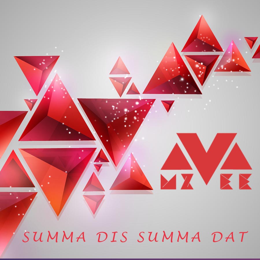 MzVee – Summa Dis Summa Dat (Prod By Richie Mensah)
