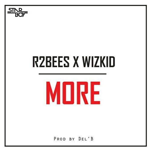 Wizkid X R2bees – More (Prod. Del B)