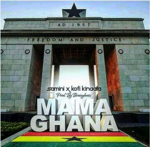 Samini – Mama Ghana ft Kofi Kinaata (Prod By Brainy Beatz)