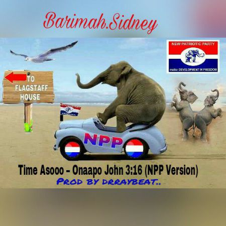 Barima Sidney Time Asoo Onaapo Remix John   Npp Version