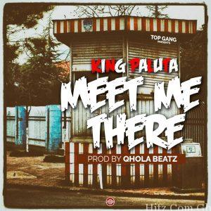 King Paluta Meet Me There Prod. By Qhola Mixed By Denswag