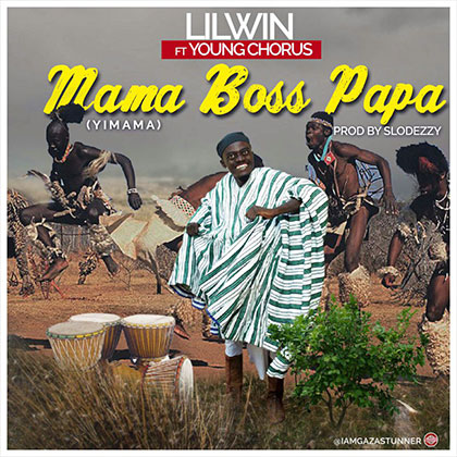 Lil Win Ft Young Chorus – Mama Boss Papa