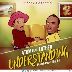Atom Ft. Luther Understanding Prod By B2