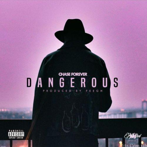 Chase – Dangerous(Prod By PEE Gh)