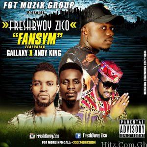Freshbwoy Zico Fansym Ft Gallaxy Andy King Mixed By Killerz Vypa