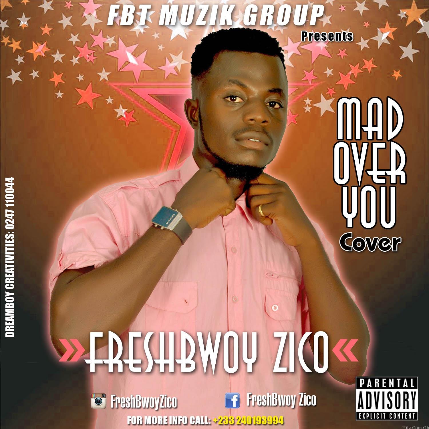 Freshbwoy Zico – Mad Over You Cover (Mixed By Killerz Vypa)