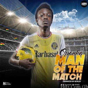 Opanka Man Of The Match Prod. By Keylex