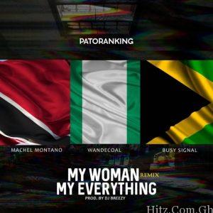 Patoranking Ft. Machel Montano X Wande Coal X Busy Signal – My Woman My Everything Remix