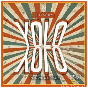 Seyi Shay Yolo Yolo Prod. By Dj Coublon