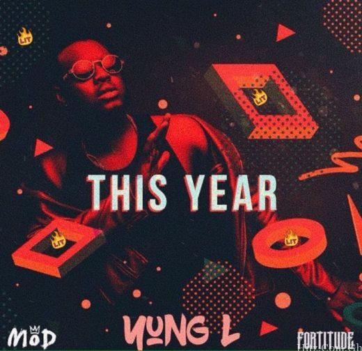 Yung L – This Year (Prod. By T.U.C)