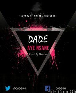 Dade Aye Nsane Prod. By Nature