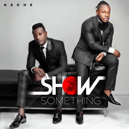 Keche Show Something Prod