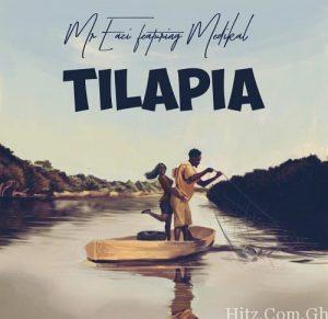 Mr Eazi Tilapia Ft. Medikal Prod. By Del B
