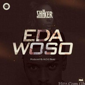 Shaker Edawoso Prod By M.o.g Beatz
