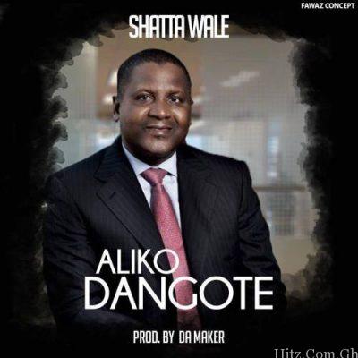 Shatta Wale – Aliko Dangote Prod