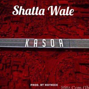 Shatta Wale – Kasoa Prod. By Notnice