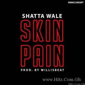Shatta Wale – Skin Pain Prod.by Williesbeat