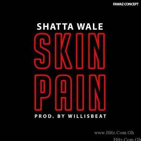 Shatta Wale – Skin Pain Prod