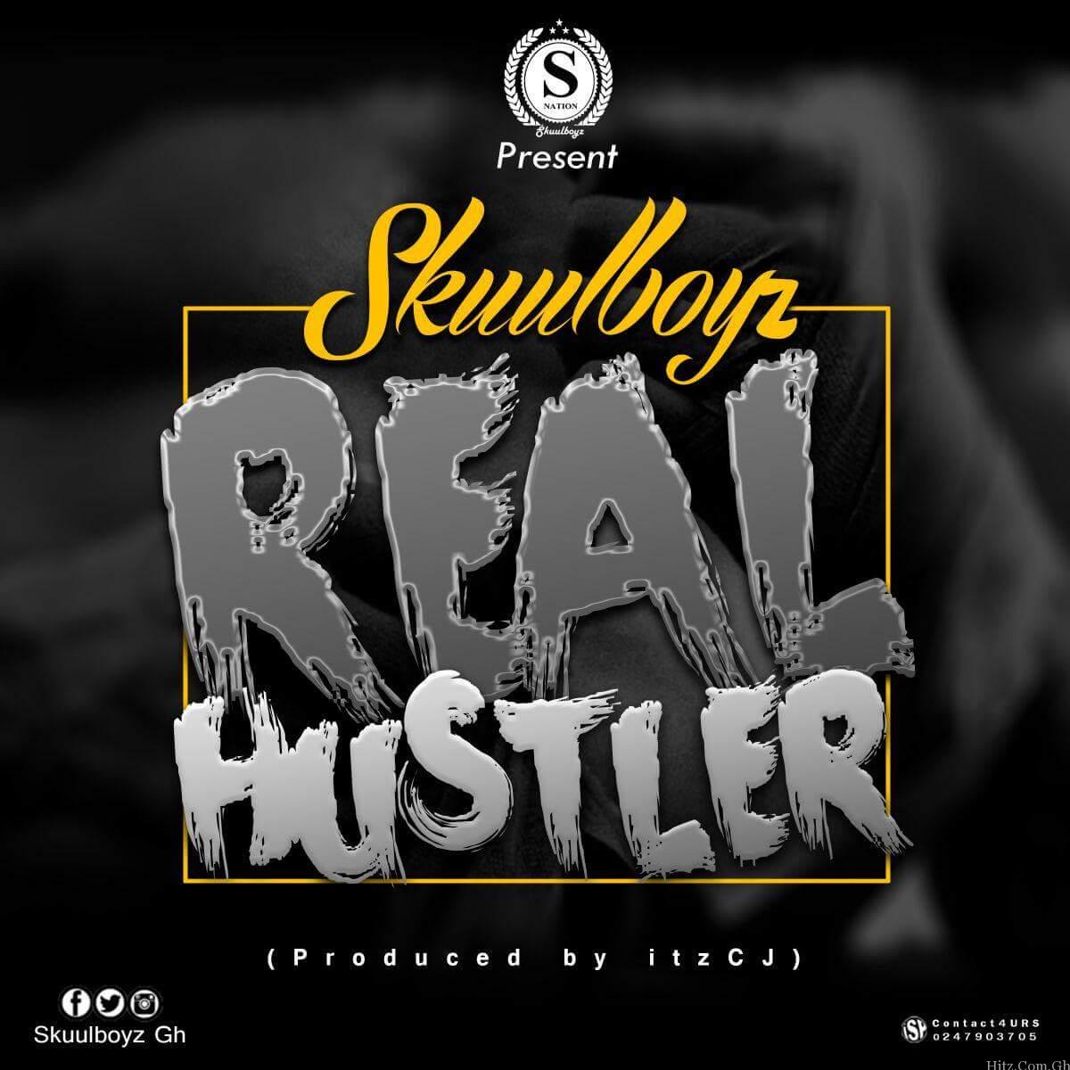 Skuul Boyz – Real Hustler (Prod. by itzCJ)