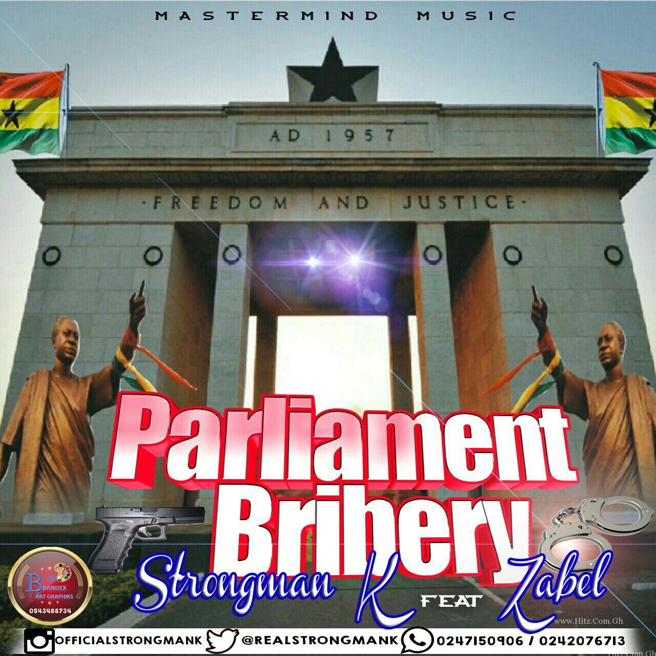 Strongman K – Parliament Bribery Ft. Zabel (Prod. by Armageddon)