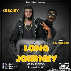 Subcidy Ft. Shaker Long Journey Shuhum Nsawam Prod. By B2