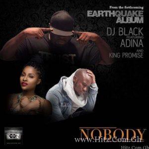Dj Black – Nobody Ft. Adina X King Promise Prod. By Coco