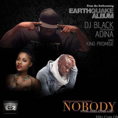 DJ Black – Nobody ft. Adina x King Promise (Prod. by Coco)