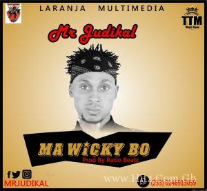 Mr. Judikal Ma Wicky Bo Prod. By Ratiobeatz