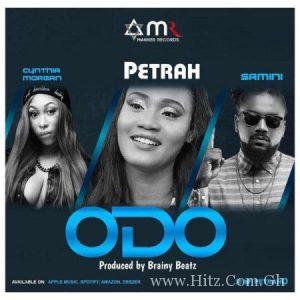 Petrah – Odo Feat. Samini Cynthia Morgan Prod. By Brainy Beatz