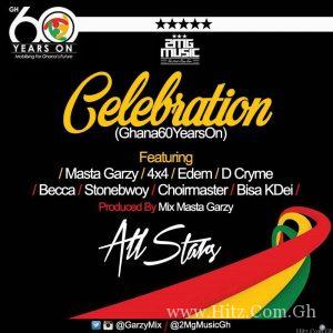 Stonebwoy X Edem X Becca X Bisa Kdei X 4×4 X D Cryme X Choir Master – Celebration Gh 60 Years On Prod By Mix Masta Garzy