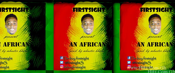 Firstsight – An African (Prod. By Mhaster Khalo)