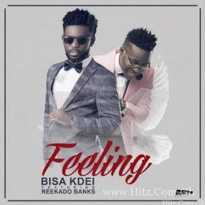 Bisa Kdei – Feeling Feat. Reekado Banks Prod. By Peewezel